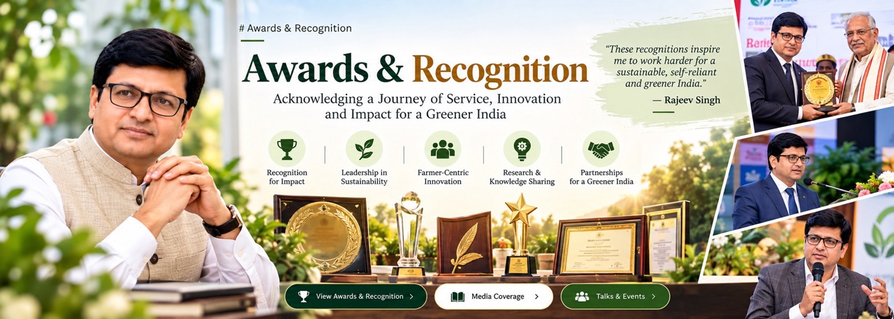 Rajeev Singh showcasing awards and recognition received for his leadership in sustainability, farmer-centric innovation, and impact for a greener India