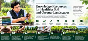 Rajeev Singh examining a plant sapling with roots, highlighting knowledge resources for healthier soil and greener landscapes at Sansar Green.